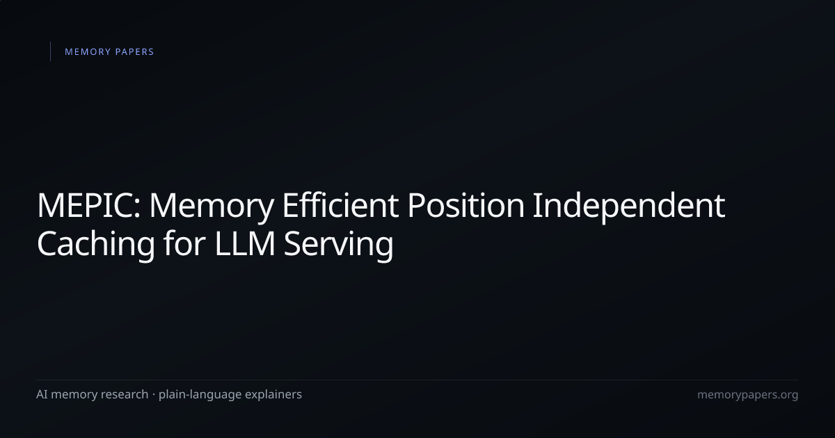 MEPIC: Memory Efficient Position Independent Caching for LLM Serving ...